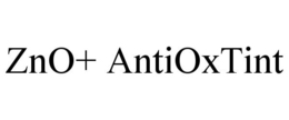 ZNO+ ANTIOXTINT trademark