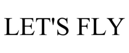 LET'S FLY trademark