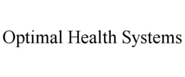 OPTIMAL HEALTH SYSTEMS trademark