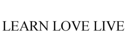 LEARN LOVE LIVE trademark