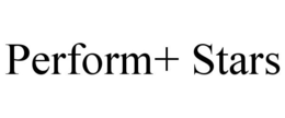 PERFORM+ STARS trademark