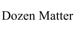 DOZEN MATTER trademark