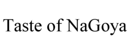 TASTE OF NAGOYA trademark