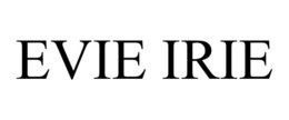 EVIE IRIE trademark