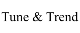 TUNE & TREND trademark