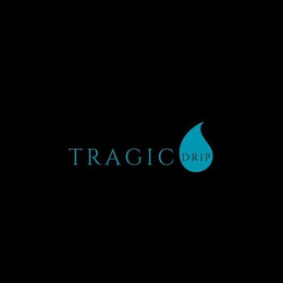 TRAGIC DRIP trademark