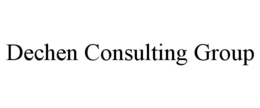 DECHEN CONSULTING GROUP trademark