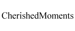 CHERISHEDMOMENTS trademark