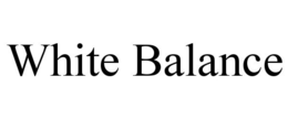 WHITE BALANCE trademark