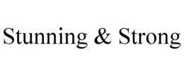 STUNNING & STRONG trademark