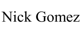 NICK GOMEZ trademark
