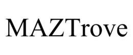 MAZTROVE trademark