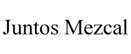 JUNTOS MEZCAL trademark