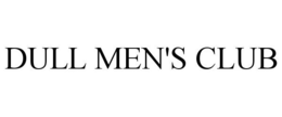 DULL MEN'S CLUB trademark