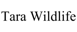 TARA WILDLIFE trademark