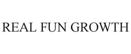 REAL FUN GROWTH trademark