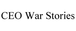 CEO WAR STORIES trademark