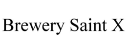 BREWERY SAINT X trademark