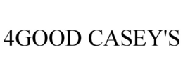 4GOOD CASEY'S trademark