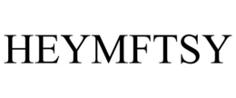HEYMFTSY trademark