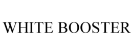 WHITE BOOSTER trademark