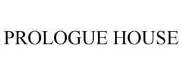 PROLOGUE HOUSE trademark