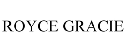 ROYCE GRACIE trademark