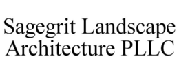 SAGEGRIT LANDSCAPE ARCHITECTURE PLLC trademark