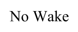 NO WAKE trademark