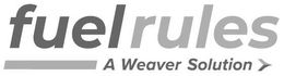 FUELRULES A WEAVER SOLUTION trademark