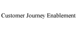 CUSTOMER JOURNEY ENABLEMENT trademark