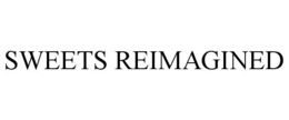 SWEETS REIMAGINED trademark