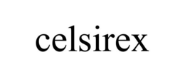 CELSIREX trademark