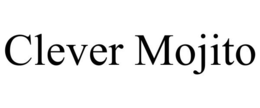 CLEVER MOJITO trademark