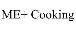ME+ COOKING trademark