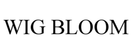 WIG BLOOM trademark