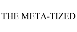 THE META-TIZED trademark