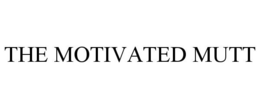THE MOTIVATED MUTT trademark