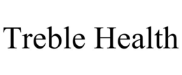 TREBLE HEALTH trademark