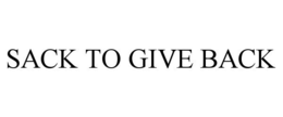 SACK TO GIVE BACK trademark