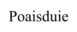 POAISDUIE trademark