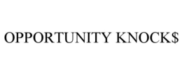 OPPORTUNITY KNOCK$ trademark