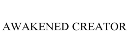 AWAKENED CREATOR trademark
