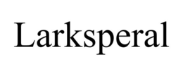 LARKSPERAL trademark