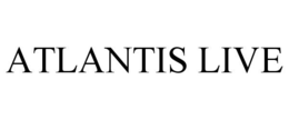 ATLANTIS LIVE trademark