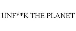 UNF**K THE PLANET trademark