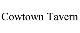 COWTOWN TAVERN trademark