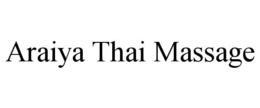 ARAIYA THAI MASSAGE trademark