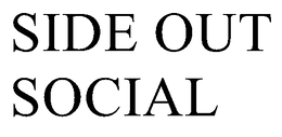 SIDE OUT SOCIAL trademark
