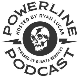 POWERLINE PODCAST HOSTED BY RYAN LUCAS POWERED BY QUANTA SERVICES trademark